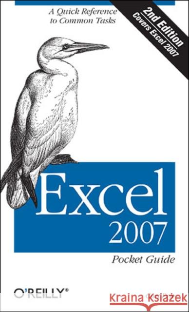 Excel 2007 Pocket Guide: A Quick Reference to Common Tasks Frye, Curtis D. 9780596514525 O'Reilly Media