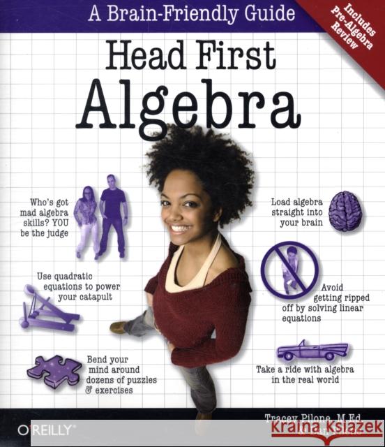 Head First Algebra: A Learner's Guide to Algebra I Pilone, Tracey 9780596514860 O'Reilly Media