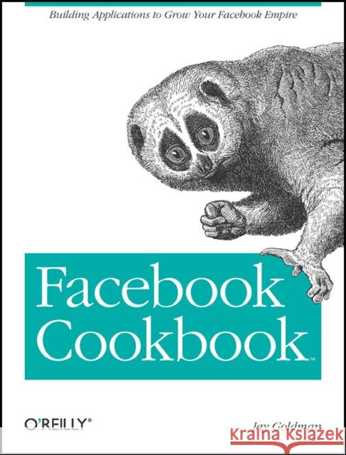 Facebook Cookbook  9780596518172 O'Reilly Media