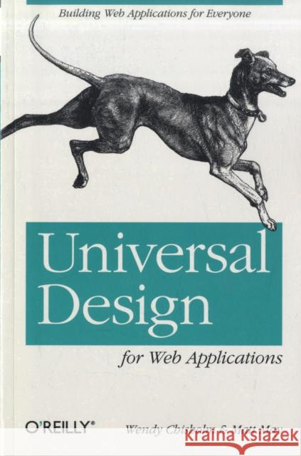 Universal Design for Web Applications: Web Applications That Reach Everyone Chisholm, Wendy 9780596518738 0