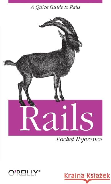 Rails Pocket Reference: A Quick Guide to Rails Berry, Eric 9780596520700 O'Reilly Media