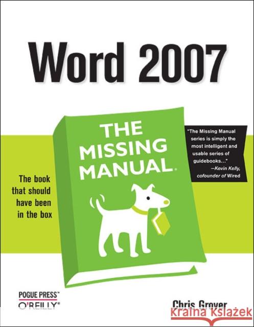 Word 2007: The Missing Manual: The Missing Manual Grover, Chris 9780596527396 0
