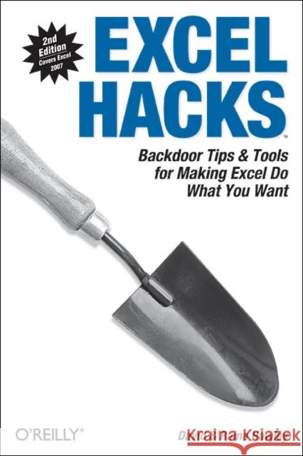 Excel Hacks: Tips & Tools for Streamlining Your Spreadsheets Hawley, David 9780596528348 0