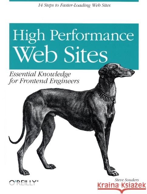 High Performance Web Sites: Essential Knowledge for Front-End Engineers Souders, Steve 9780596529307 O'Reilly Media