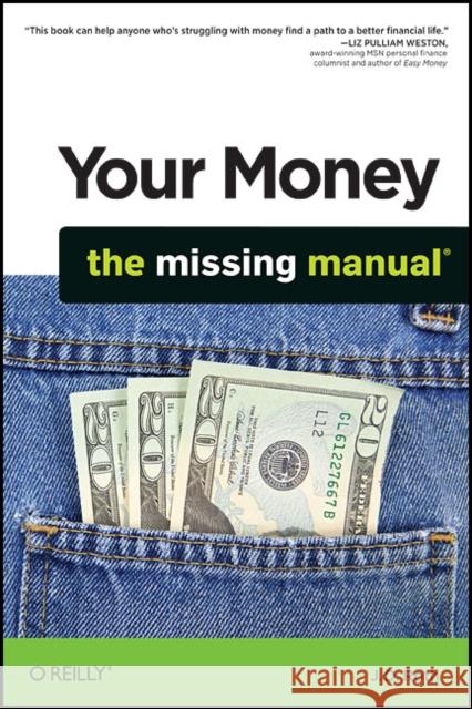 Your Money: The Missing Manual J.D. Roth 9780596809409 O'Reilly Media