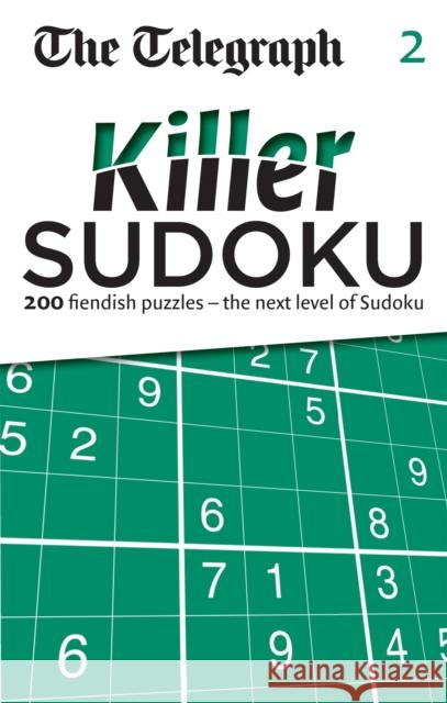 The Telegraph: Killer Sudoku 2 Telegraph Media Group Ltd 9780600633136 Octopus Publishing Group
