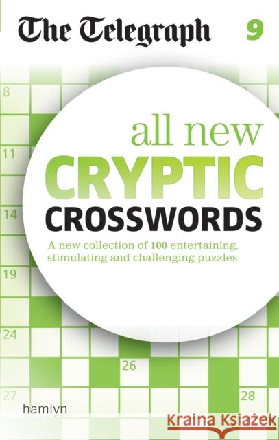 The Telegraph: All New Cryptic Crosswords 9 Telegraph Media Group Ltd 9780600633204 Octopus Publishing Group