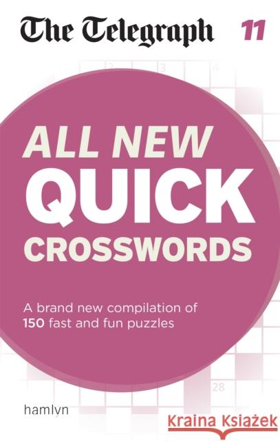 The Telegraph: All New Quick Crosswords 11 Telegraph Media Group Ltd 9780600634416 Octopus Publishing Group