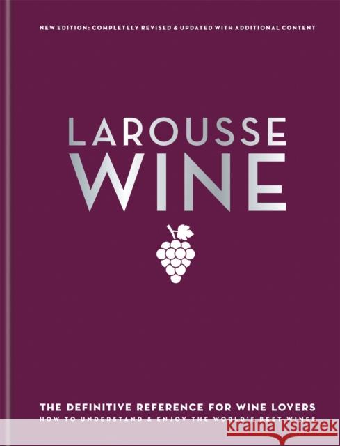 Larousse Wine Sebastian Durand-Viel 9780600635093 Octopus Publishing Group