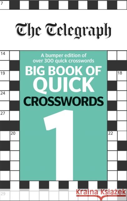 The Telegraph Big Book of Quick Crosswords 1 The Telegraph Media Group 9780600635222 Octopus Publishing Group