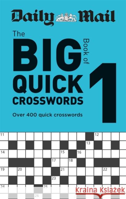 Daily Mail Big Book of Quick Crosswords Volume 1 Daily Mail 9780600636281