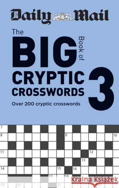 Daily Mail Big Book of Cryptic Crosswords Volume 3: Over 200 cryptic crosswords Daily Mail 9780600636809 Octopus Publishing Group