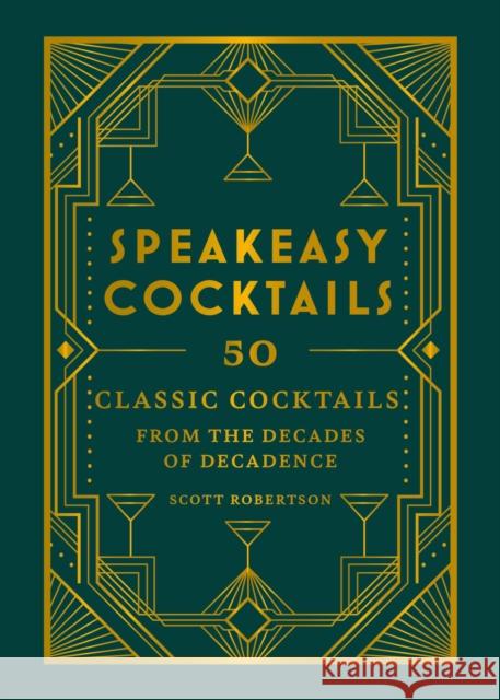 Speakeasy Cocktails: 50 Must-Try Classics Hamlyn 9780600638476 Hamlyn (UK)