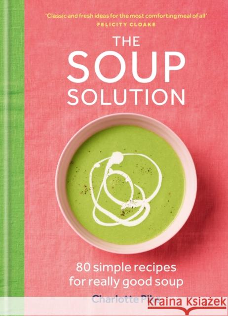 The Soup Solution Charlotte Pike 9780600639152