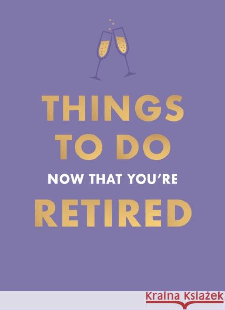 Things To Do Now That You're Retired Jane Garton 9780600639657