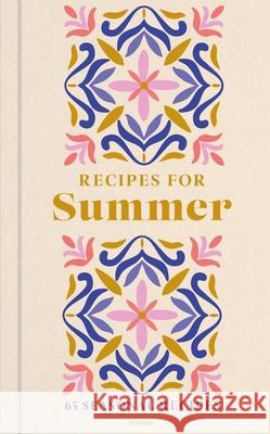 Recipes for Summer Francesca Huntingdon 9780600640158 Octopus Publishing Group