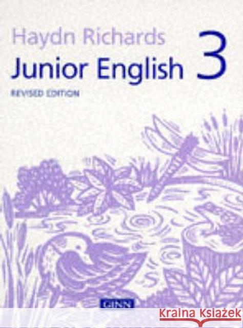 Junior English Revised Edition 3 Haydn Richards 9780602275129 Pearson Education Limited