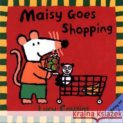 Maisy Goes Shopping Lucy Cousins Lucy Cousins 9780606105743 Turtleback Books: A Division of Sanval
