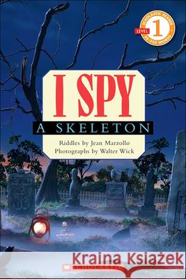 I Spy a Skeleton Jean Marzollo Walter Wick 9780606146920 Turtleback Books: A Division of Sanval