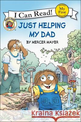 Just Helping My Dad Mercer Mayer Mercer Mayer 9780606230230 Turtleback Books