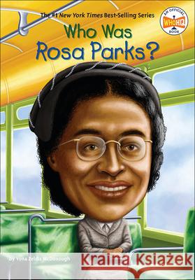 Who Was Rosa Parks? Yona Zeldis McDonough Stephen Marchesi 9780606319256