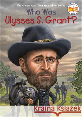 Who Was Ulysses S. Grant? Megan Stine Nancy Harrison Mark Edward Geyer 9780606356947 Turtleback Books