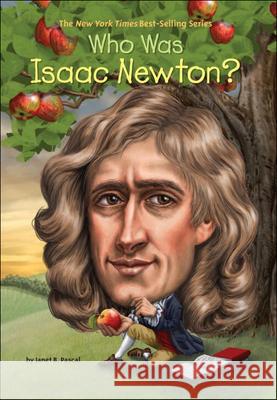 Who Was Isaac Newton? Janet Pascal Tim Foley Nancy Harrison 9780606361743