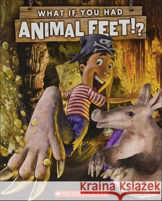 What If You Had Animal Feet? Sandra Markle Howard McWilliam 9780606363358