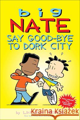 Say Good-Bye to Dork City Lincoln Peirce 9780606365420