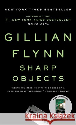 Sharp Objects Gillian Flynn 9780606367226