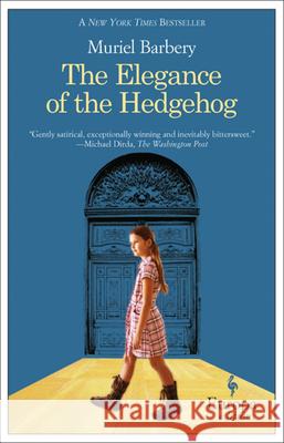 The Elegance of the Hedgehog Muriel Barbery Alison Anderson 9780606368032