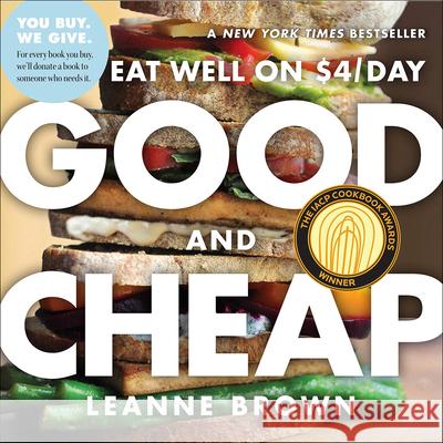 Good and Cheap: Eat Well on $4/Day Leanne Brown 9780606368858 Turtleback Books