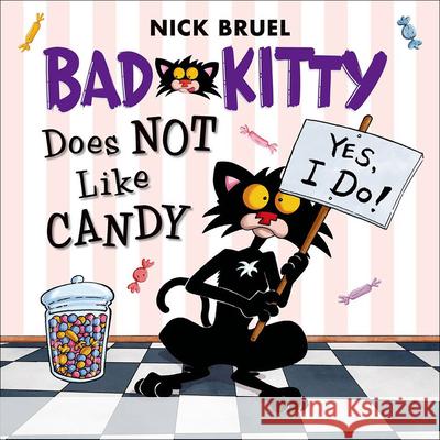 Bad Kitty Does Not Like Candy Nick Bruel 9780606372749