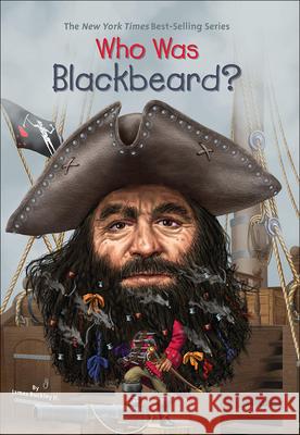 Who Was Blackbeard? James Buckley Joseph J. M. Qiu Nancy Harrison 9780606375566 Turtleback Books