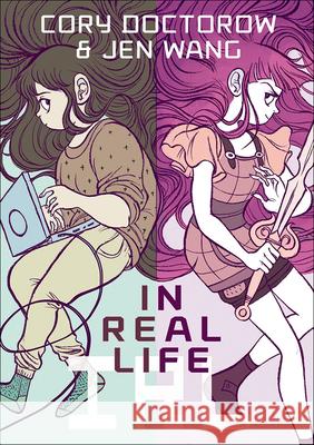 In Real Life Cory Doctorow Jen Wang 9780606382199 Turtleback Books