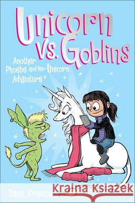 Unicorn vs. Goblins Dana Simpson 9780606382304