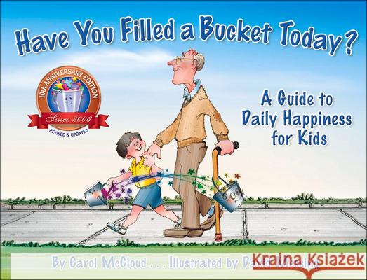 Have You Filled a Bucket Today?: A Guide to Daily Happiness for Kids Carol McCloud David Messing 9780606382366 Turtleback Books