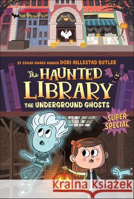 Underground Ghosts Butler, Dori Hillestad 9780606401111