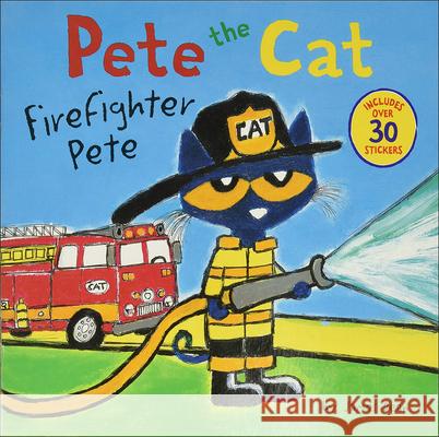 Pete the Cat: Firefighter Pete James Dean James Dean 9780606410489 Turtleback Books