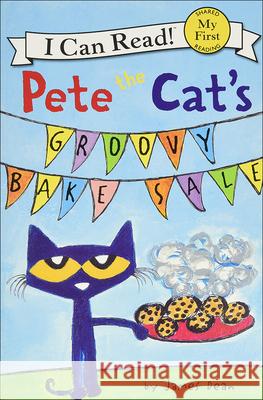 Pete the Cat's Groovy Bake Sale James Dean James Dean 9780606413695 Turtleback Books