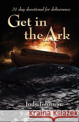 Get in the Ark Judy Johnson 9780609200216