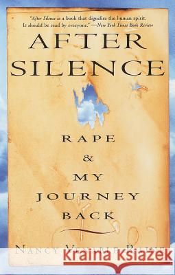 After Silence: Rape & My Journey Back Nancy Venable Raine 9780609804193 Three Rivers Press (CA)