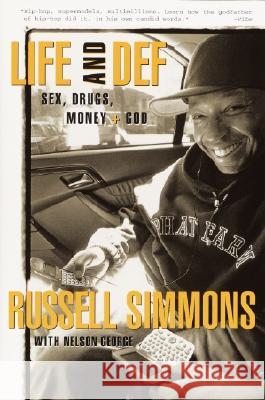 Life and Def: Sex, Drugs, Money, + God Russell Simmons Nelson George 9780609807156