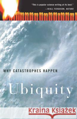 Ubiquity: Why Catastrophes Happen Mark Buchanan 9780609809983 Three Rivers Press (CA)