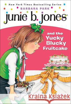 Junie B. Jones and the Yucky Blucky Fruitcake Barbara Park Smith                                    Mark Podwal 9780613019231 Tandem Library