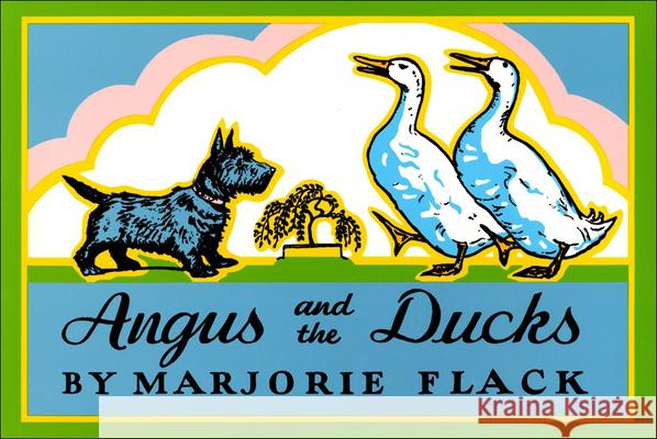 Angus and the Ducks Marjorie Flack 9780613044820