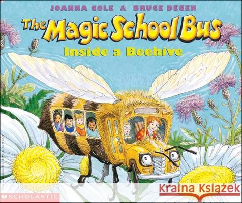 The Magic School Bus Inside a Beehive Joanna Cole Bruce Degen 9780613082952 Tandem Library