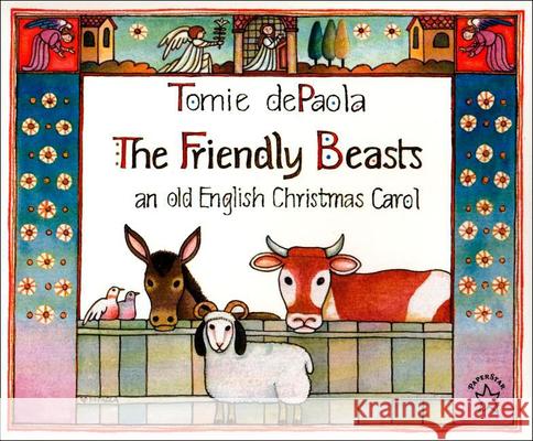 The Friendly Beasts: An Old English Christmas Carol Tomie dePaola 9780613115582
