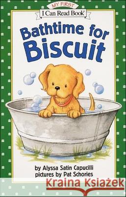 Bathtime for Biscuit Alyssa Satin Capucilli Pat Schories 9780613228190