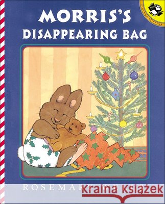 Morris's Disappearing Bag Rosemary Wells 9780613442367 Tandem Library